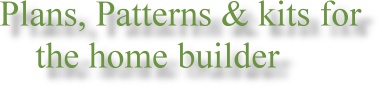 Plans, patterns and kits for the home woodworker